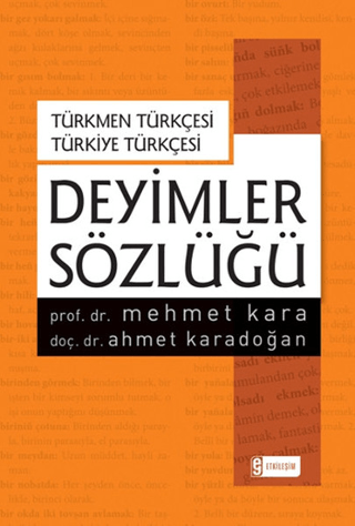 Deyimler Sözlüğü - Türkmen Türkçesi Türkiye Türkçesi (Ciltli) Mehmet K