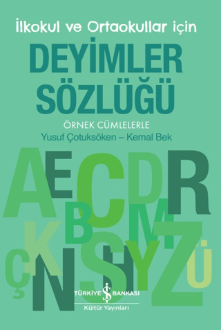 Deyimler Sözlüğü - İlkokul ve Ortaokullar İçin Yusuf Çotuksöken