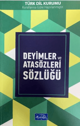 Deyimler ve Atasözleri Sözlüğü Kolektif