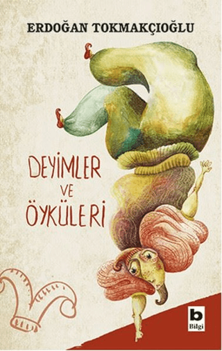 Deyimler ve Öyküleri Erdoğan Tokmakçıoğlu