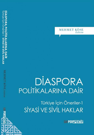 Diaspora Politikalarına Dair: Türkiye İçin Öneriler 1 - Siyasi ve Sivi