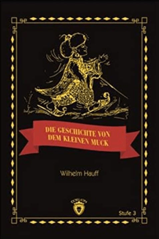 Die Geschicte Von Dem Kleinen Muck Stufe 3 Wilhelm Hauff