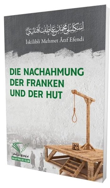 Die Nachahmung Der Franken Und Der Hut İskilibli Mehmed Atıf Efendi