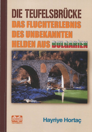 Die Teufelsbrücke Hayriye Hortaç