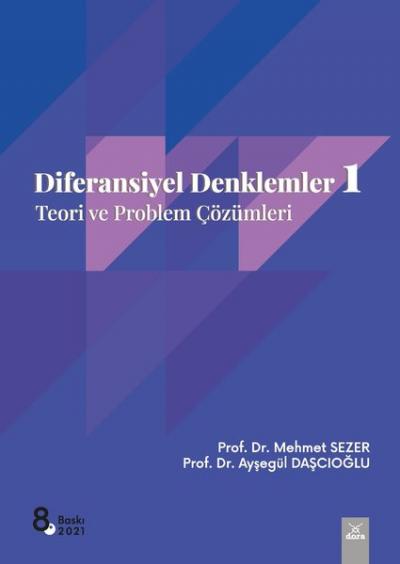 Diferansiyel Denklemler 1: Teori ve Problem Çözümleri Ayşegül Daşcıoğl