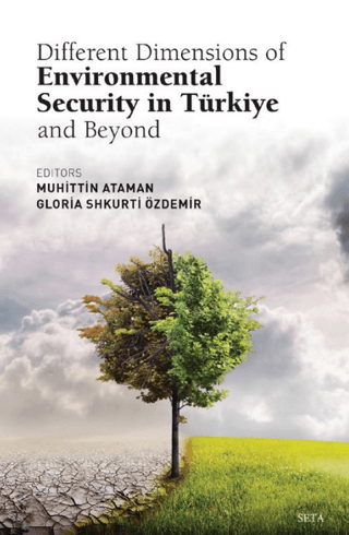 Different Dimensions of Environmental Security in Türkiye and Beyond K