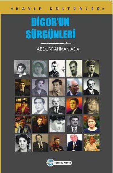 Digor'un Sürgünleri Abdurrahman Ada