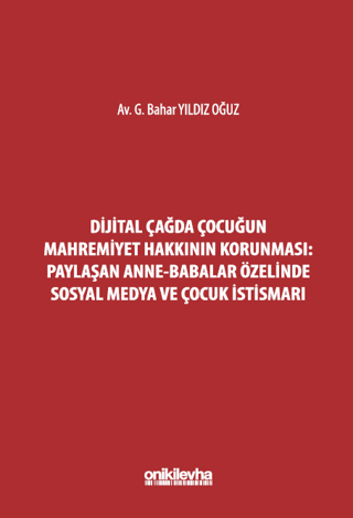 Dijital Çağda Çocuğun Mahremiyet Hakkının Korunması: Paylaşan Anne - B