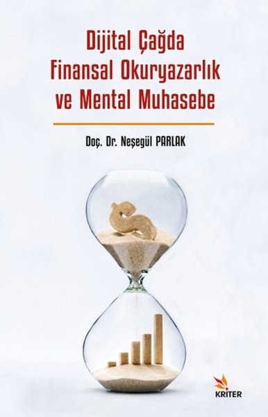 Dijital Çağda Finansal Okuryazarlık ve Mental Muhasebe Neşegül Parlak