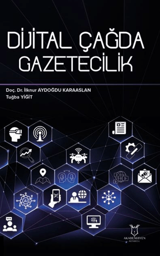 Dijital Çağda Gazetecilik İlknur Aydoğdu Karaaslan