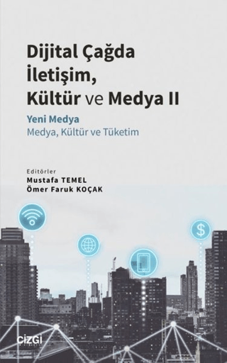 Dijital Çağda İletişim, Kültür ve Medya 2 Mustafa Temel