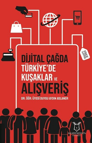 Dijital Çağda Türkiye'de Kuşaklar ve Alışveriş Duygu Aydın Aslaner