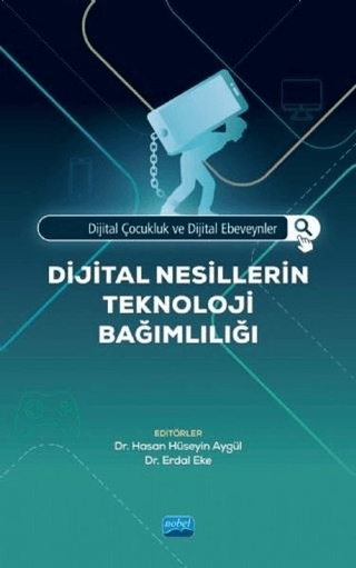 Dijital Çocukluk ve Dijital Ebeveynler - Dijital Nesillerin Teknoloji 