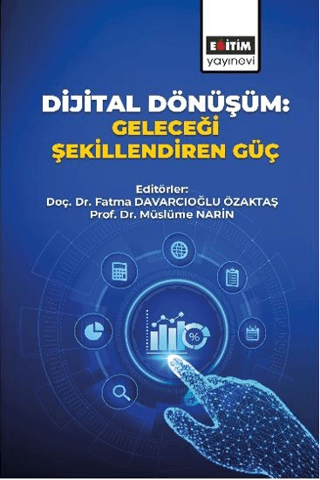 Dijital Dönüşüm: Geleceği Şekillendiren Güç Sezin Ünal Miçooğulları