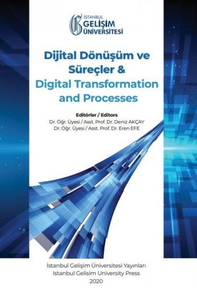 Dijital Dönüşüm ve Süreçler ve Digital Transformation and Processes De