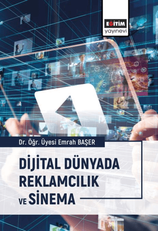 Dijital Dünyada Reklamcılık ve Sinema Emrah Başer