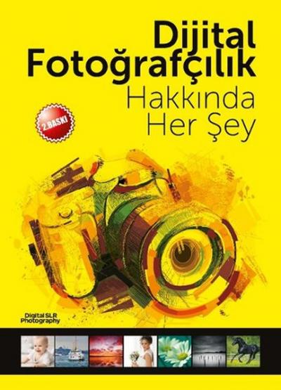 Dijital Fotoğrafçılık Hakkında Her Şey Kolektif