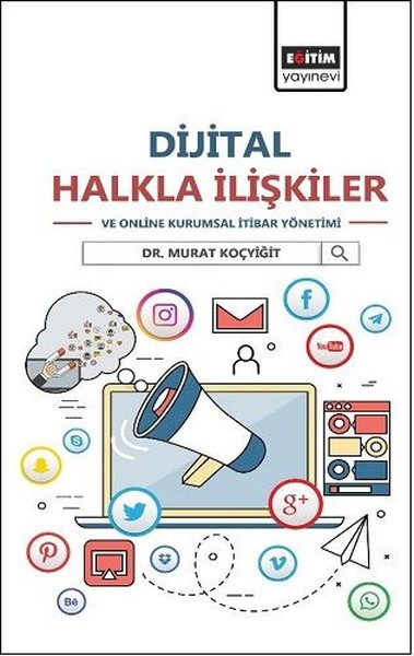 Dijital Halkla İlişkiler ve Online Kurumsal İtibar Yönetimi Murat Koçy