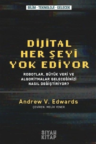 Dijital Her Şeyi Yok Ediyor Andrew V. Edwards