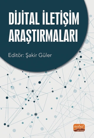 Dijital İletişim Araştırmaları Zekeriya Kaya