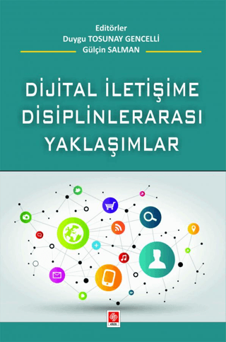 Dijital İletişime Disiplinlerarası Yaklaşım Duygu Tosunay Gencelli