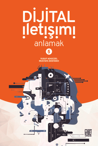 Dijital İletişimi Anlamak-5 Mustafa Bostancı