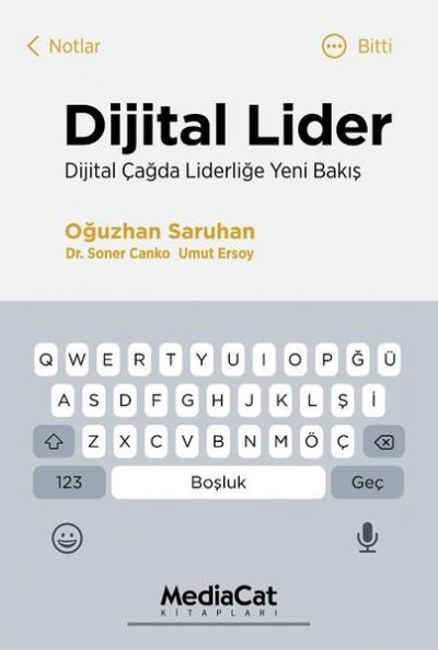 Dijital Lider - Dijital Çağda Liderliğe Yeni Bakış Oğuzhan Saruhan