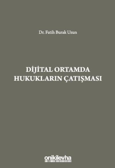 Dijital Ortamda Hukukların Çatışması (Ciltli) Fatih Burak Uzun