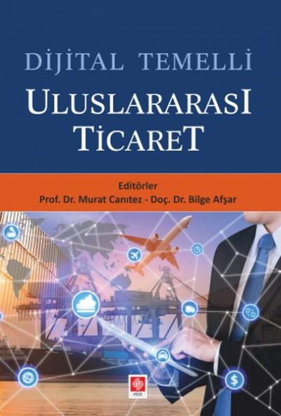 Dijital Temelli Uluslararası Ticaret Murat Canıtez