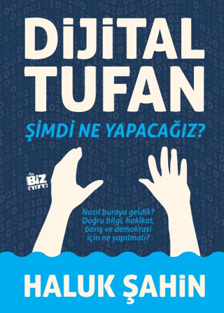 Dijital Tufan - Şimdi Ne Yapacağız? Haluk Şahin