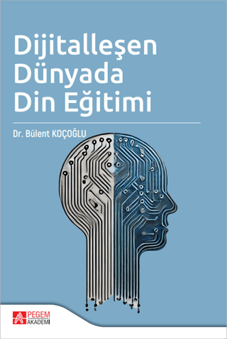 Dijitalleşen Dünyada Din Eğitimi Bülent Koçoğlu