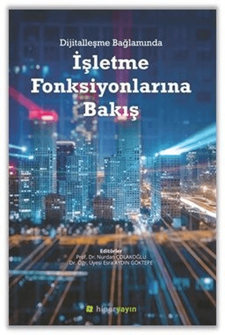 Dijitalleşme Bağlamında İşletme Fonksiyonlarına Bakış Nurdan Çolakoğlu