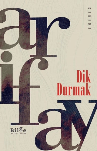 Dik Durmak Arif Ay