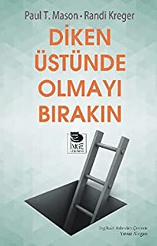 Diken Üstünde Olmayı Bırakın Paul T. Mason