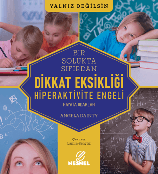 Bir Solukta Sıfırdan Dikkat Eksikliği - Hiperaktivite Engeli Angela Da