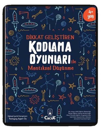 Dikkat Geliştiren Kodlama Oyunları ile Mantıksal Düşünme Ayşen Oy