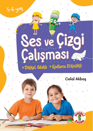 Ses ve Çizgi Çalışması 5 - 6 Yaş - Dikkat Odaklı - Kodlama Etkinlikli 