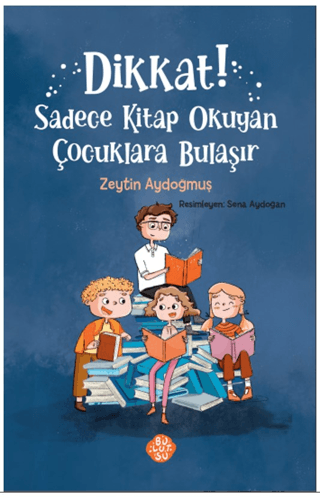 Dikkat! Sadece Kitap Okuyan Çocuklara Bulaşır Zeytin Aydoğmuş