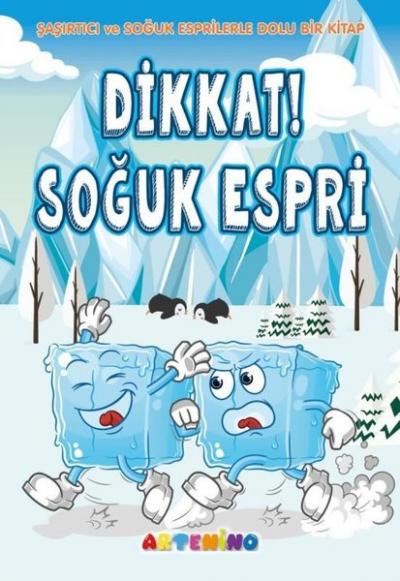 Dikkat! Soğuk Espri - Şaşırtıcı ve Soğuk Esprilerle Dolu Bir Kitap Şer