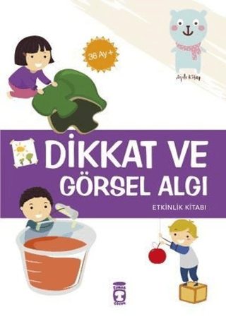 Dikkat ve Görsel Algı - Etkinlik Kitabı (36 Ay +) Elif Alkan