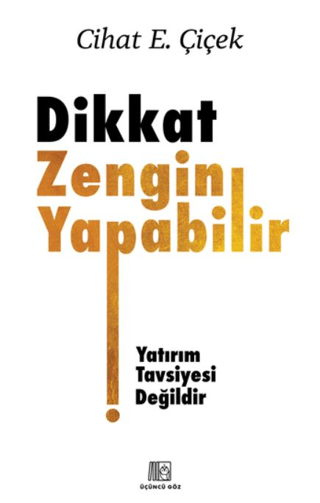 Dikkat Zengin Yapabilir Cihat E. Çiçek