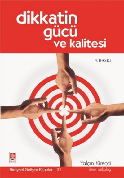 Dikkatin Gücü ve Kalitesi Yalçın Kireçci