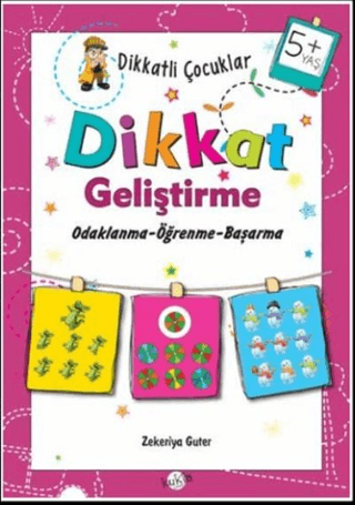 Dikkatli Çocuklar Dikkat Geliştirme 5+ Yaş Zekeriya Guter