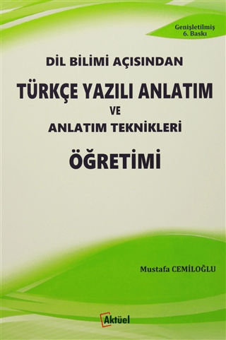 Dil Bilimi Açısından Türkçe Yazılı Anlatım ve Anlatım Teknikleri Öğret