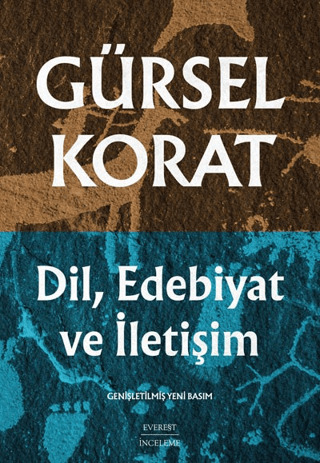 Dil Edebiyat ve İletişim - Genişletilmiş Yeni Basım Gürsel Korat