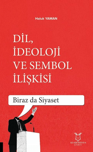 Dil, İdeoloji ve Sembol İlişkisi Haluk Yaman