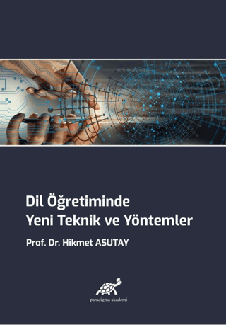 Dil Öğretiminde Yeni Teknik ve Yöntemler Hikmet Asutay