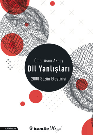 Dil Yanlışları - 2000 Sözün Eleştirisi Ömer Asım Aksoy