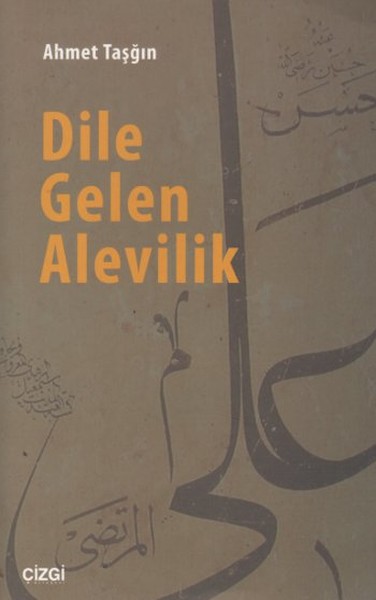 Dile Gelen Alevilik Ahmet Taşğın