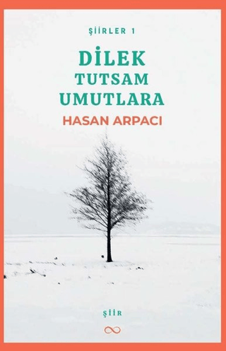 Dilek Tutsam Umutlara Hasan Arpacı